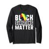 Black Surgeons Matter Long Sleeve Shirt History Month Gift view 1