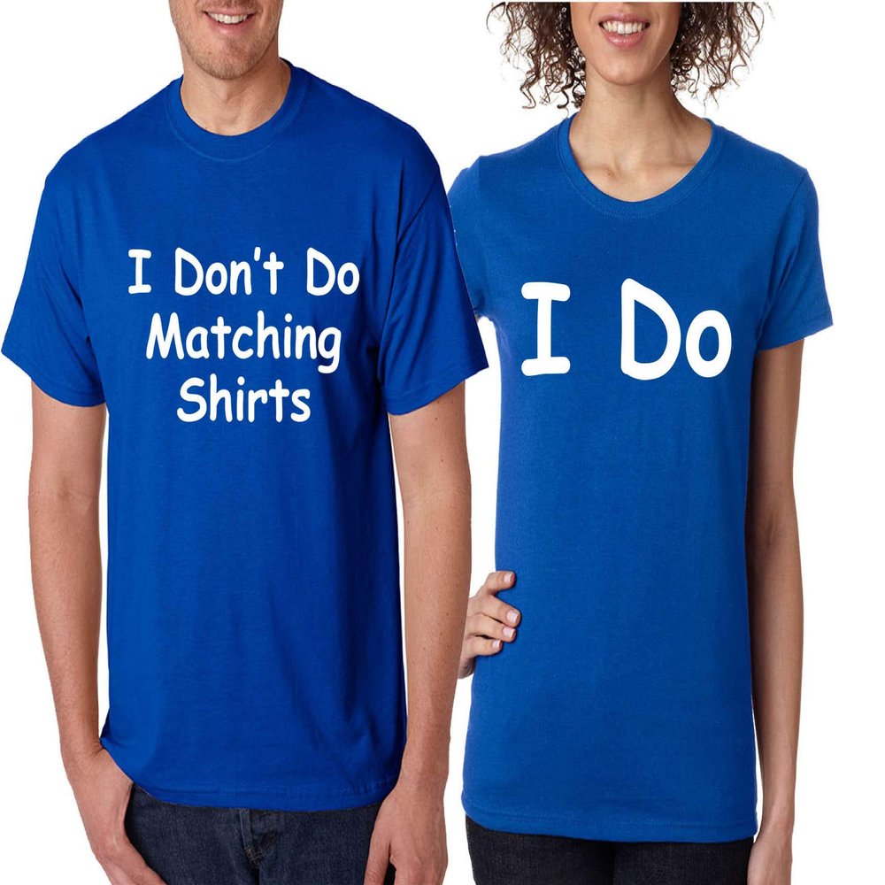 ALLNTRENDS Couple T Shirt I Don't Do Matching Shirt I Do Funny Valentine's Gift (Womens S Mens M, Royal Blue)