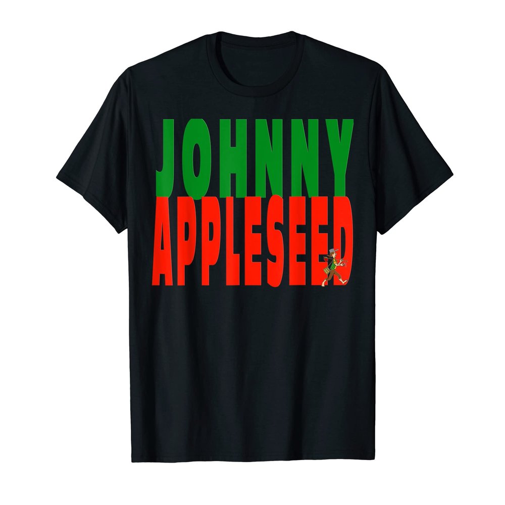 Johnny Appleseed Day Apple Trees Orchard Nursery Pioneer Man T-Shirt