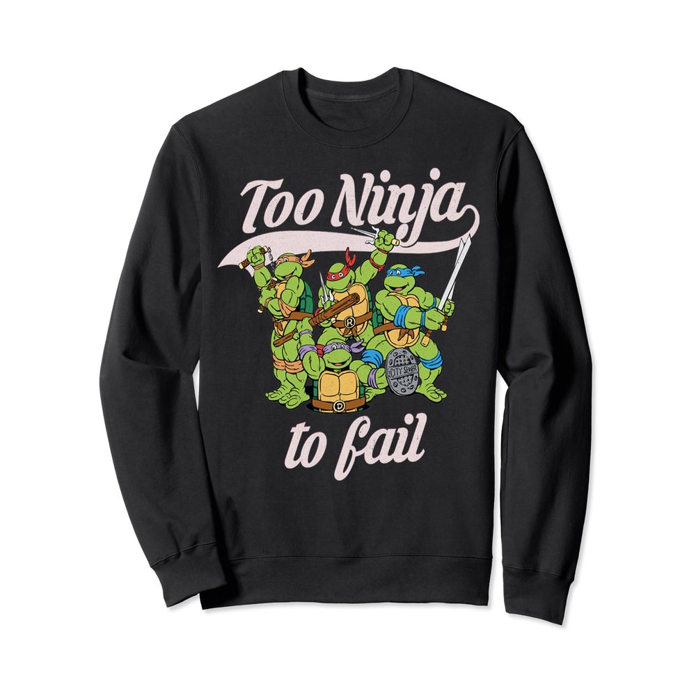 Teenage Mutant Ninja Turtles Too Ninja To Fail Sweatshirt Sweatshirt