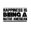 Custom Brother - Happiness is Being A Native American Car Laptop Wall Sticker g75 view 1