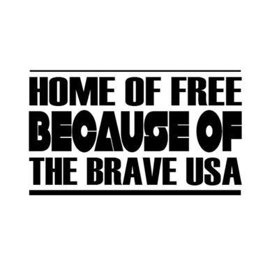 Custom Brother - Home of Free Because of The Brave USA Car Laptop Wall Sticker h46