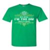 Because I'm The DM That's Why RPG Game Master Funny Parody DT Adult T-Shirt Tee (X Large, Irish Green) view 1