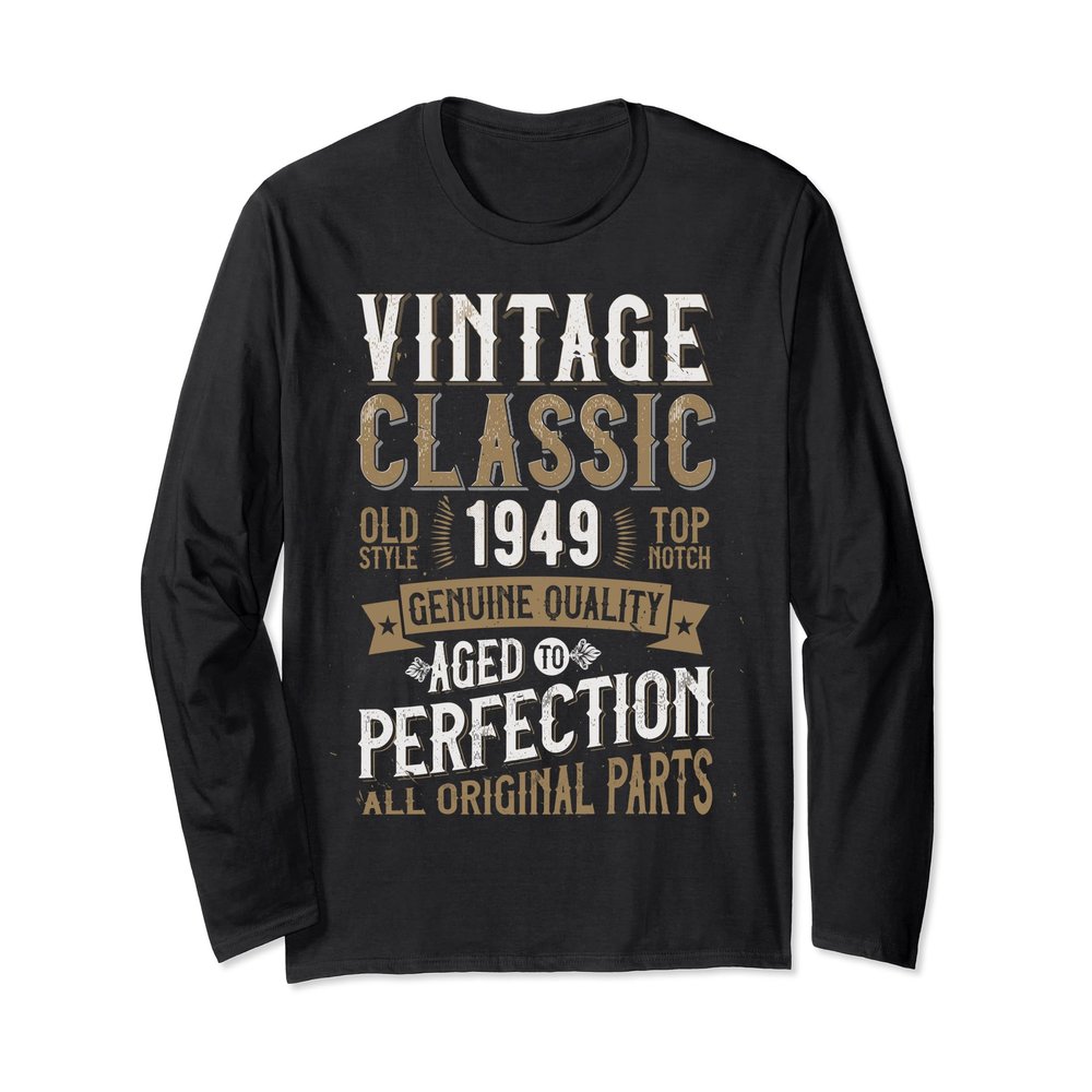 70 years Birthday 1949 Funny Distressed Long Sleeve Shirt