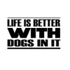 Custom Brother - Life is Better with Dogs in IT Car Laptop Wall Sticker n14 view 1