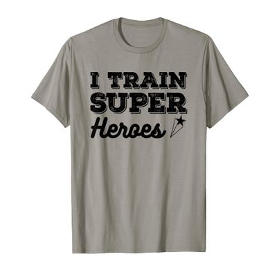 I Train Superheroes Funny Design for Teacher Coach Men Women T-Shirt