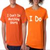 ALLNTRENDS Couple T Shirt I Don't Do Matching Shirt I Do Funny Valentine's Gift (Womens S Mens L, Orange) view 1