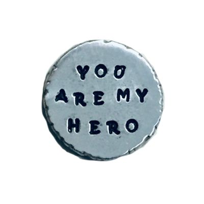 You are My Hero Hand Stamped Pewter Pocket Coin Token