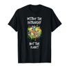 Destroy The Patriarchy Not The Planet TShirt Radical Female T-Shirt view 1