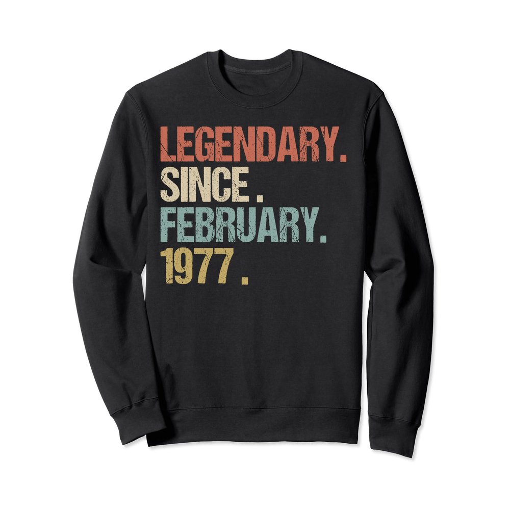 42nd Birthday Gift Legendary Since February 1977 Sweatshirt Sweatshirt
