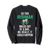 St Patrick's Day Irish Funny Green Beer Drinking Sweatshirt view 1