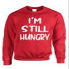 ALLNTRENDS Adult Sweatshirt I'm Still Hungry Funny Tops Humor Hunger Top (S, Red)