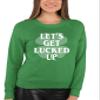 Go All Out X-Large Kelly Adult Let's Get Lucked Up Funny St. Patrick's Day Sweatshirt Crewneck view 2
