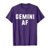 Gemini AF Zodiac Birthday Astrology Funny T-Shirt view 1