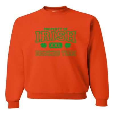 Go All Out Small Orange Adult Property Of Irish Drinking Team St. Patricks Day Sweatshirt Crewneck