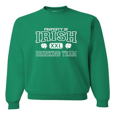 Go All Out Small Kelly Adult Property Of Irish Drinking Team St. Patricks Day Sweatshirt Crewneck