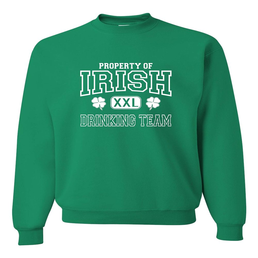 Go All Out X-Large Kelly Adult Property Of Irish Drinking Team St. Patricks Day Sweatshirt Crewneck