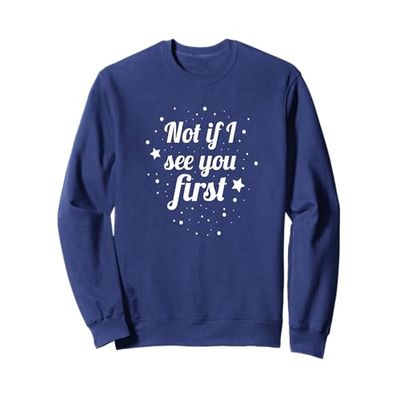 Not If I See You First Matching Couple Sweatshirt