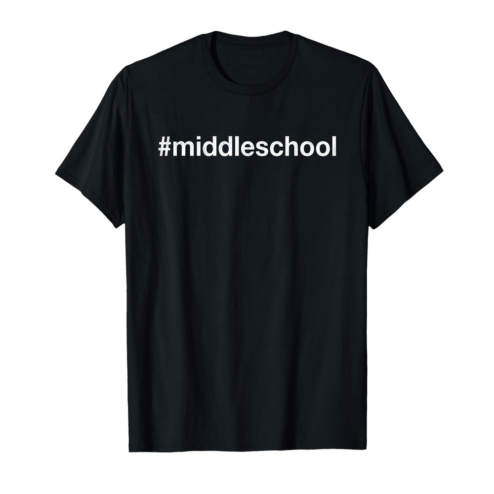 Middle School Tshirt - #middleschool Shirt for Teachers Men Women Kids T-Shirt