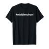 Middle School Tshirt - #middleschool Shirt for Teachers Men Women Kids T-Shirt view 1