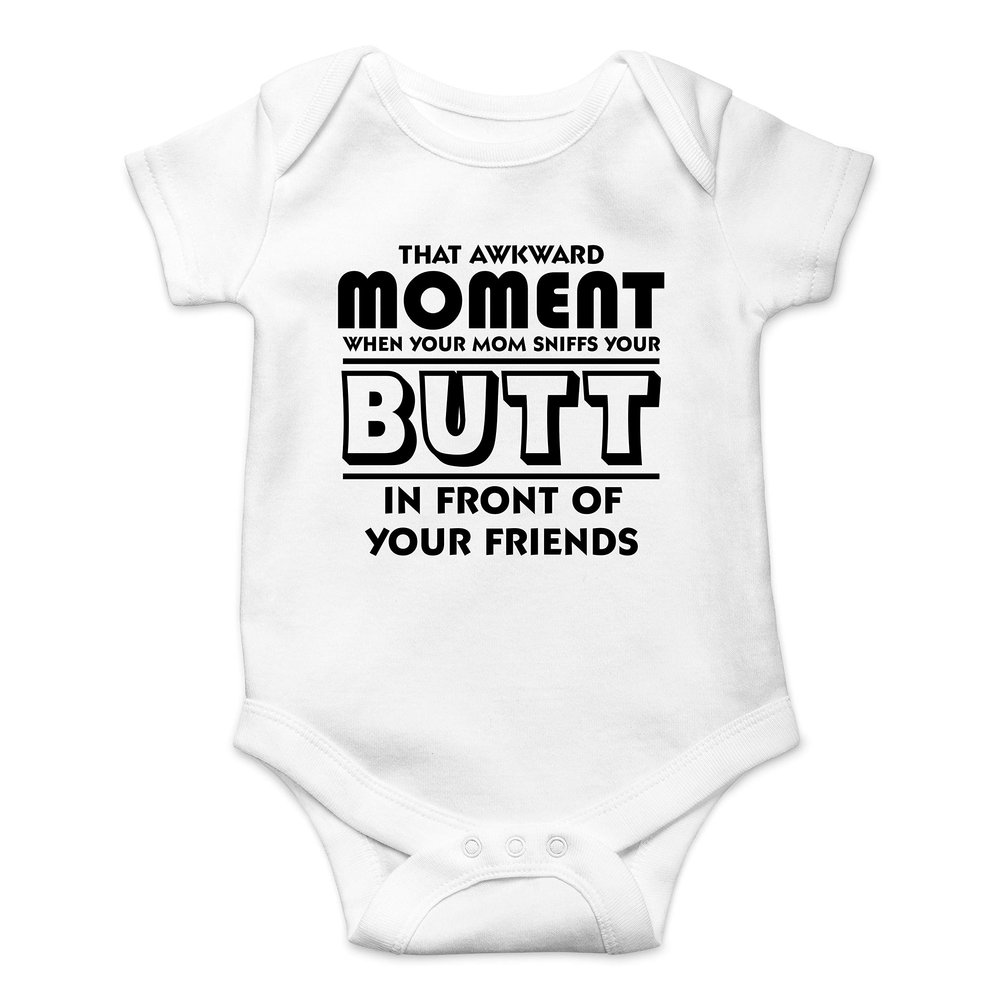 Awkward Moment Your Mom Sniffs Your Butt - Funny Baby Essentials Bodysuit - Baby Boy Clothes (12 Months, White)