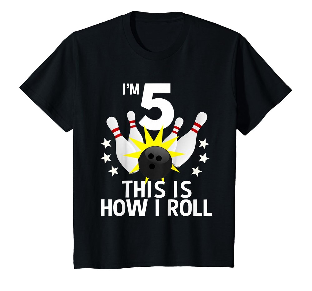 5 Year Old Bowling Birthday Party Shirt How I Roll 5th Gift T-Shirt