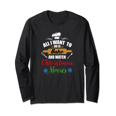 All I Want to do is Bake and Watch Christmas Movies Shirt