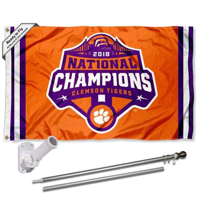 Clemson Tigers 2018 National Champions Flag with Pole and Bracket Complete Set