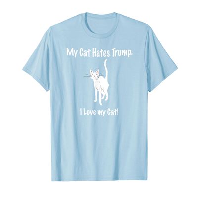 My Cat Hates Trump Shirt Funny Saying Cats Image Anti Trump Men Women Girls Kids T-Shirt