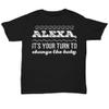 Alexa It's Your Turn to Change The Baby Black t-Shirt/Funny Alexa Command/t Shirt Tshirt - Unisex Tee view 1