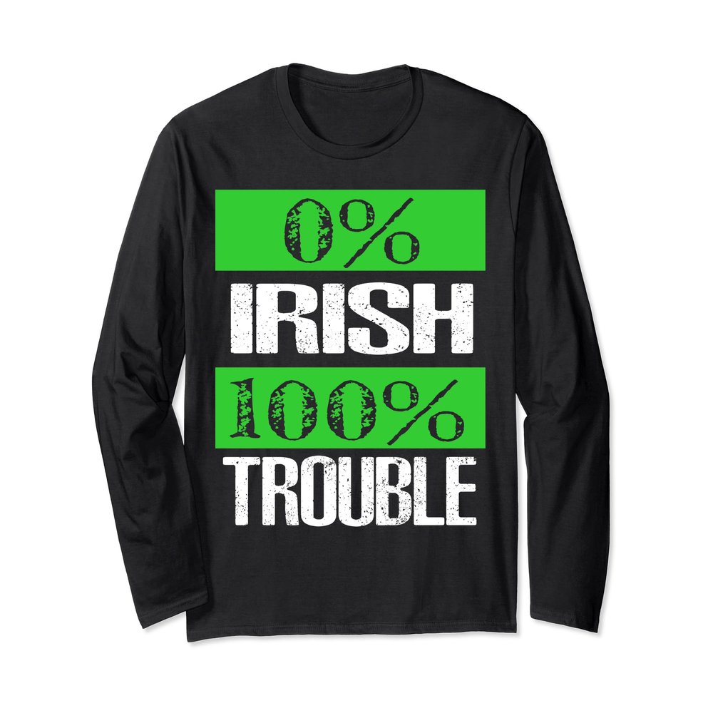 0% Irish tshirt,Long Sleeve Funny Drunk St Patricks Day Tee