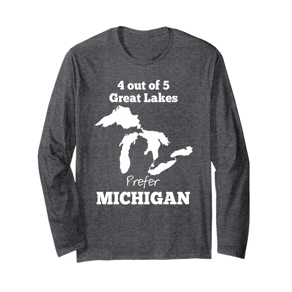 4 out of 5 Great Lakes prefer Michigan Long Sleeve T-Shirt