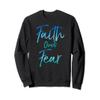 Faith over Fear Sweatshirt Fun Cute Christian Sweatshirt view 1