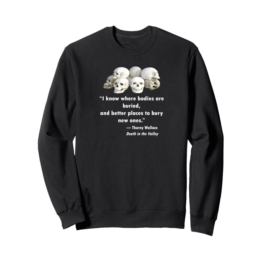 Buried Bodies Sweat Shirt Sweatshirt
