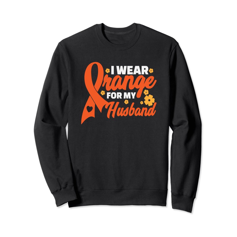MS Awareness Sweatshirt I Wear Orange For My Husband