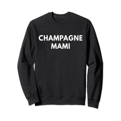 Champagne Mami - Sweatshirt