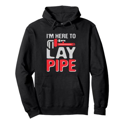 Men's I'm Here To Lay Pipe Multi Color Hoodie Pullover Hoodie