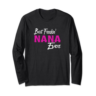 Best Freakin' Nana Ever Shirt Freaking Nana Gift Idea