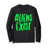 Aliens Exist - Funny Alien Long Sleeve T-Shirt view 1