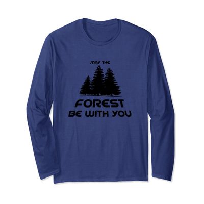 Earth Day Shirt May The Forest Be With You Long Sleeve Shirt