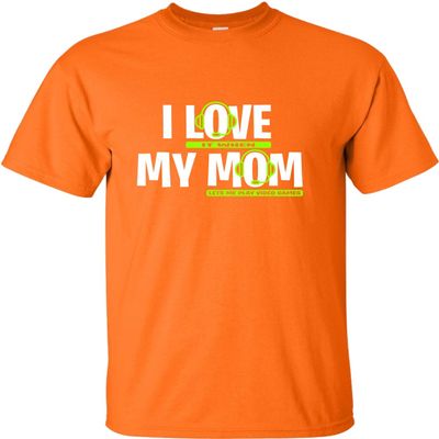 Go All Out XXXXX-Large Orange Adult I Love It When My Mom Lets Me Play Video Games T-Shirt