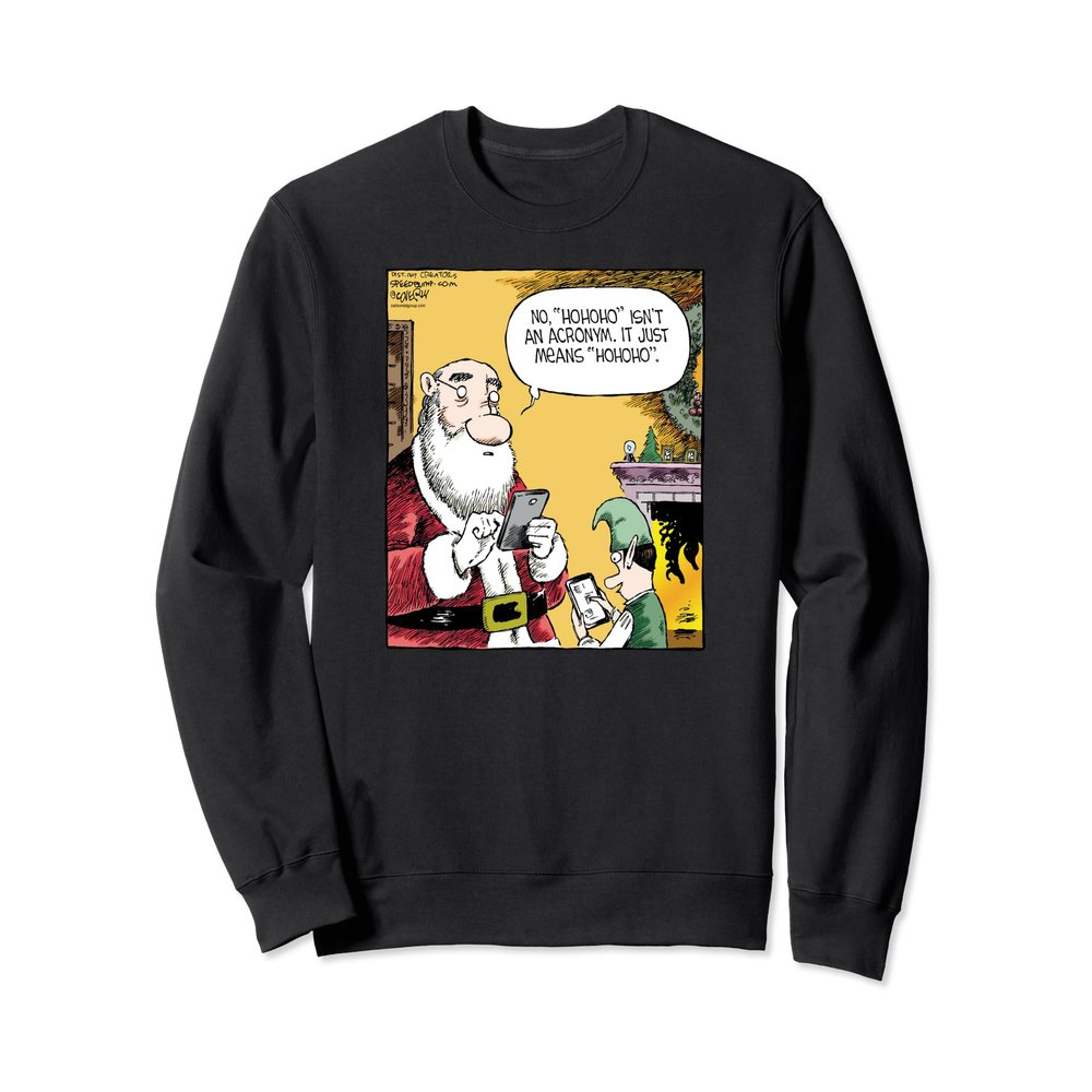 Speed Bump: Is HoHoHo an Acronym? Sweatshirt