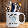 I wet my plants - Funny garden lover gardening watering can coffee mug gift - horticulture hobby gag gifts - Sold only by Saroth design view 4