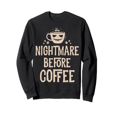 Nightmare Before Coffee Sweatshirt Women Funny Halloween Tee Sweatshirt
