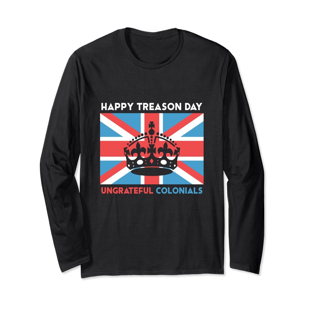 Happy Treason Day Long Sleeve 4th of July Gift for Men Women