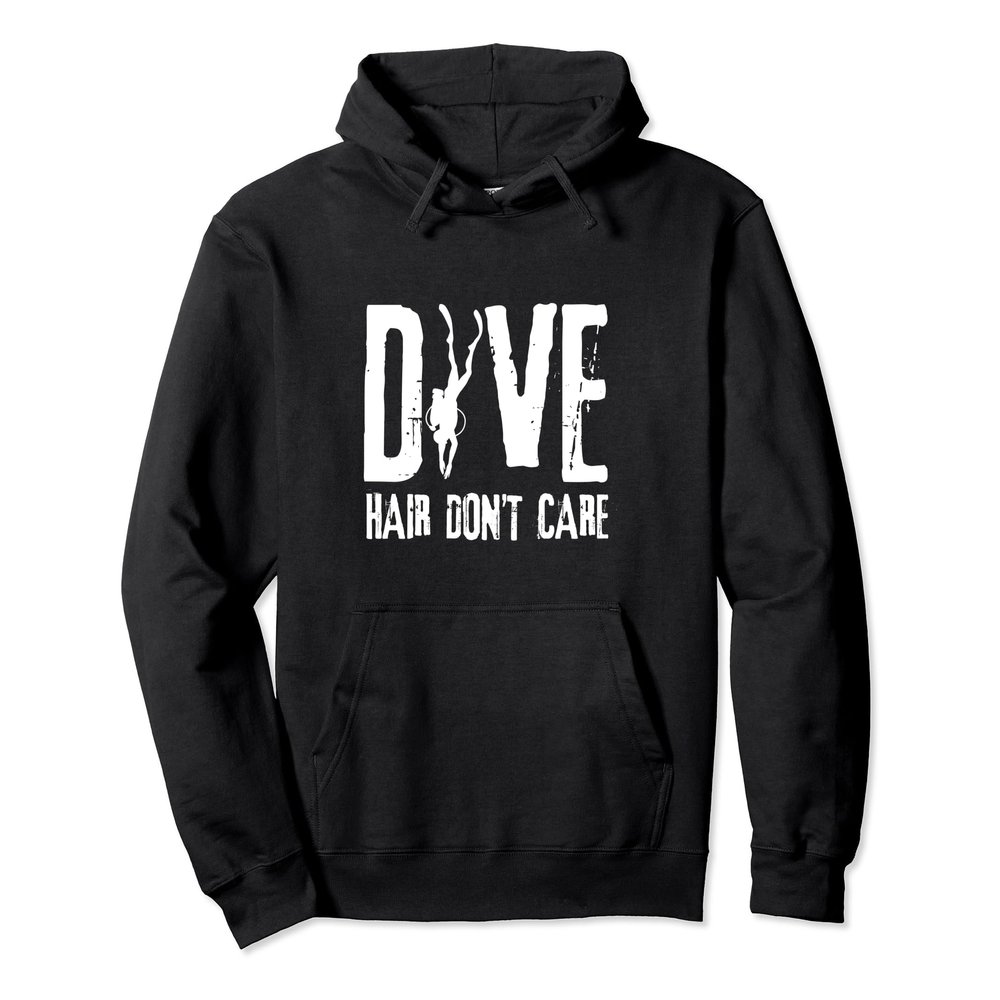 Dive Hair Don't Care Scuba Diving Hoodie