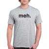 Meh - Sarcastic Humor Funny Novelty Gift Meh Bored T Shirt - X-Large - Sport Grey view 4