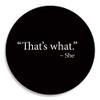 Funny That's What She Said TWSS Button/Pin (2.25 inches) view 1