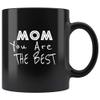 Regalika Mom You are The Best Mug 11oz Black view 1