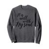 It is Well With My Soul Shirt Cool Cute Bold Christian Tee Sweatshirt view 1